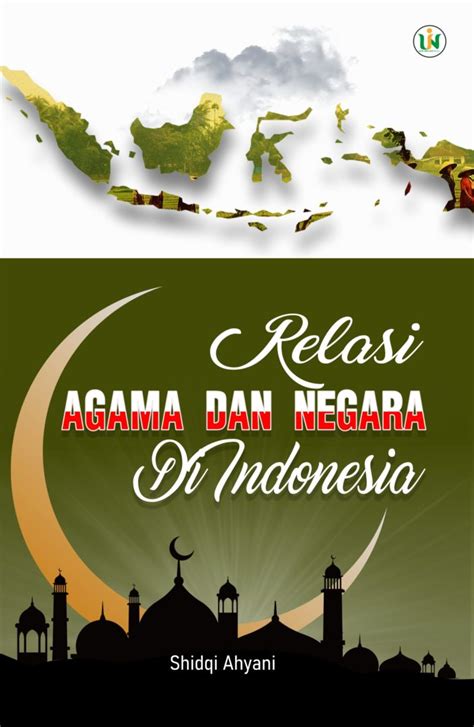 Relasi Agama Dan Negara Di Indonesia Uin Maliki Press