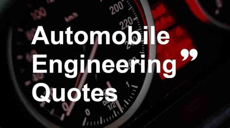 Inspirational Automobile Engineering Quotes Engineering Katta