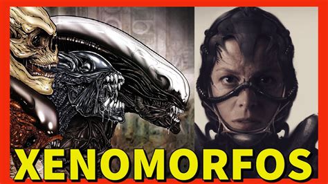 Toda La Historia Del Alien O Xenomorfo Que Es Un Xenomorfo Youtube