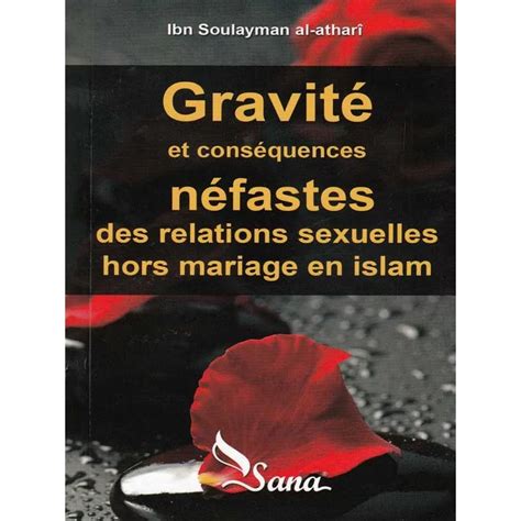 Gravit Et Cons Quences N Fastes Des Relations Sexuelles Hors Mariage