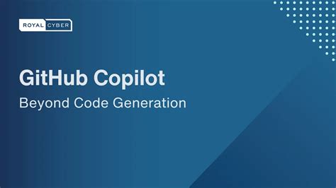 Github Copilot Going Beyond Code Generation Video