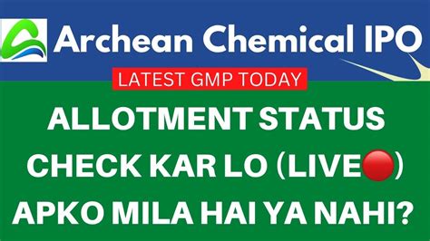 Archean Chemical Ipo Allotment Status Live Archean Chemical Ipo Gmp