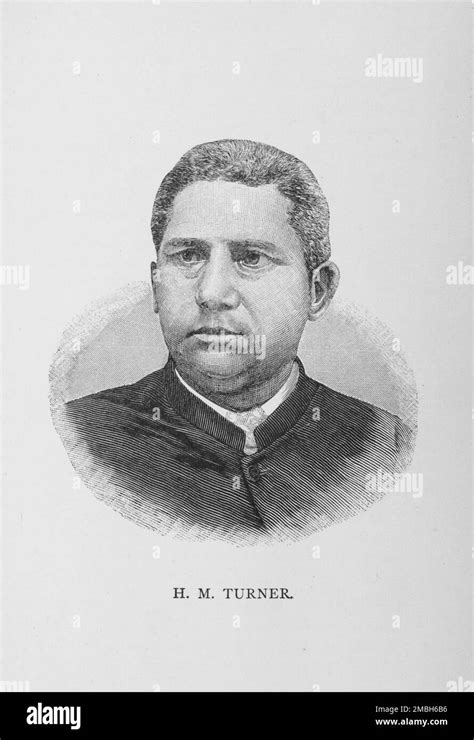 H M Turner 1887 Henry McNeal Turner African American Minister And