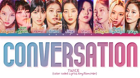 Twice Conversation Lyrics 대화 Conversation 두번 대화 Color Coded Lyrics