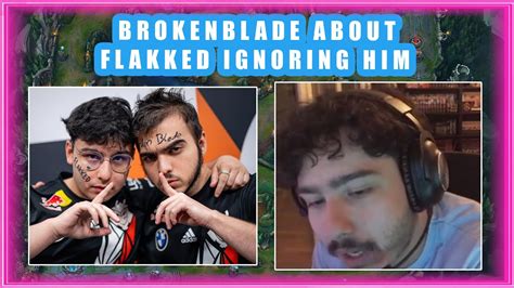 G Brokenblade About Flakked Ignoring Him Drama Youtube