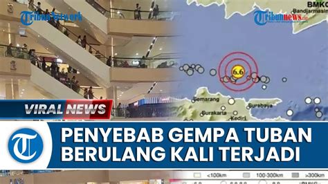 Penyebab Gempa Tuban Hari Ini Terbaru Gempa Susulan M 6 6 Terasa Di 4