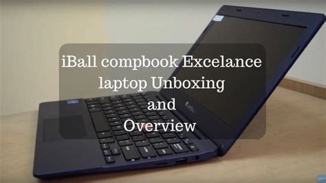 IBall Compbook Excelance Laptop Unboxing And Overview Laptop