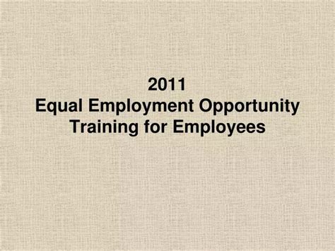 Ppt 2011 Equal Employment Opportunity Training For Employees