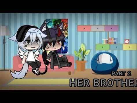 HER BROTHER PT 2 GLMM GACHA LIFE MINI MOVIE GAY MOVIE YouTube