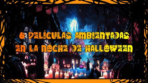 Pel Culas De Terror Ambientadas En Halloween Youtube