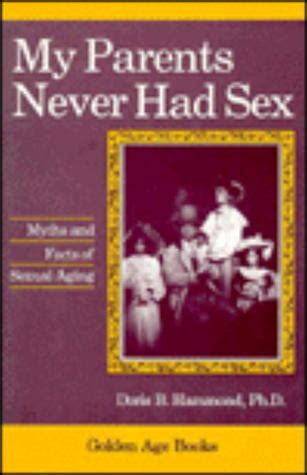 My Parents Never Had Sex Golden Age Books By Doris B Hammond Goodreads