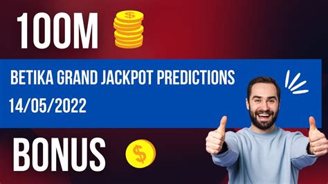 Betika GRAND Jackpot Prediction This Weekend Ksh 100 M 14 05 2022