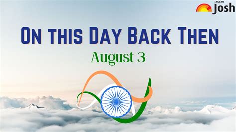 Independence Day History What Happened On Rd August Check Historical