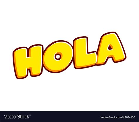 Hola hi phrase lettering isolated on white Vector Image
