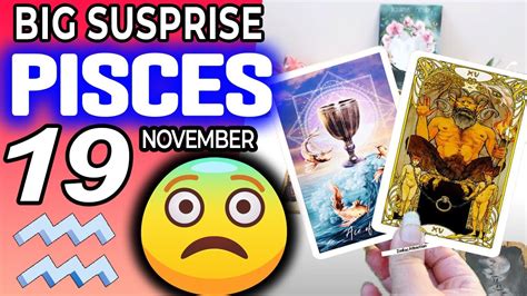 Pisces ♓ 😨 Big Susprise 😨 Horoscope For Today November 19 2022♓pisces