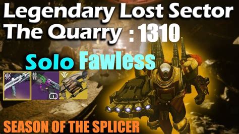 Destiny Solo Flawless Legend Lost Sector The Quarry Edz Youtube