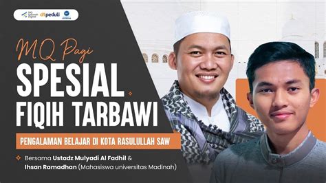 Kajian MQ Pagi Special Fiqih Tarbawi 05 09 2022 YouTube