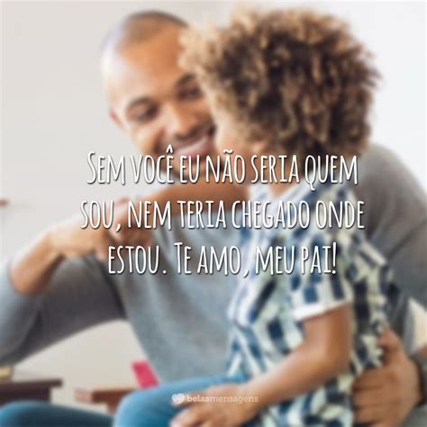 Frases Para O Meu Pai - 9
