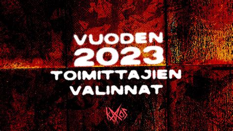 Kaaoszinen toimitus on puhunut Tässä tulevat vuoden 2023 parhaat