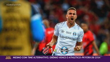 Globo Esporte RS Mesmo time alternativo Grêmio vence o Athletico