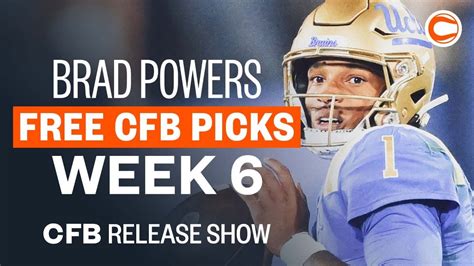 Brad Powers Release Show Free College Football Picks For Week