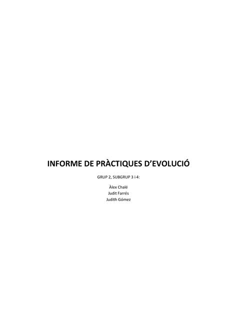 Informe Pevolució Informe De PrÀctiques D’evoluciÓ Grup 2 Subgrup 3 I 4 Àlex Chalé Judit