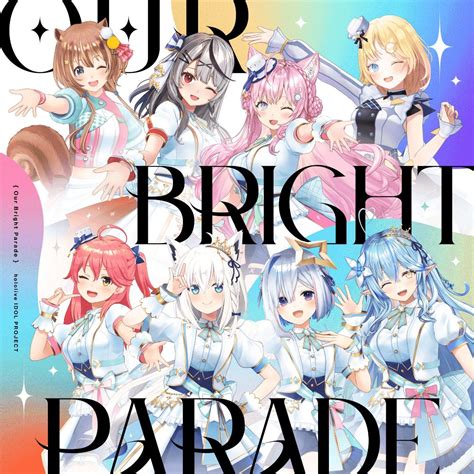 Hololive Idol Project Th Fes Our Bright Parade