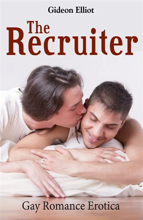 The Recruiter Gay Romance Erotica Elliot Gideon Amazon Books