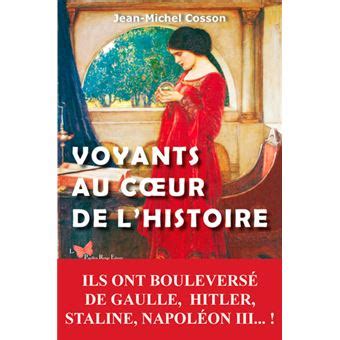 Voyants Au C ur De L Histoire broché Jean Michel Cosson Achat