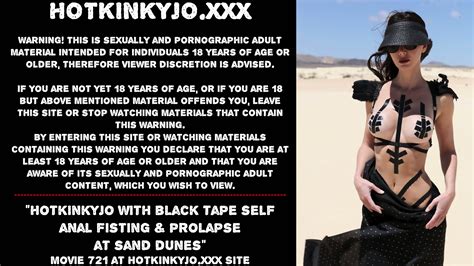 Hotkinkyjo With Black Tape Self Anal Fisting Prolapse At Sand Dunes
