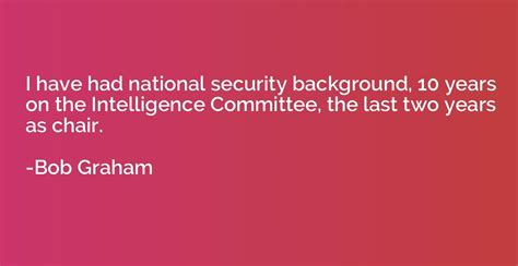 I Have Had National Security Background 10 Years On The Intelligence