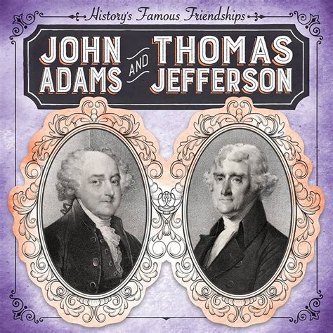 Jefferson And John Adams Relationship
