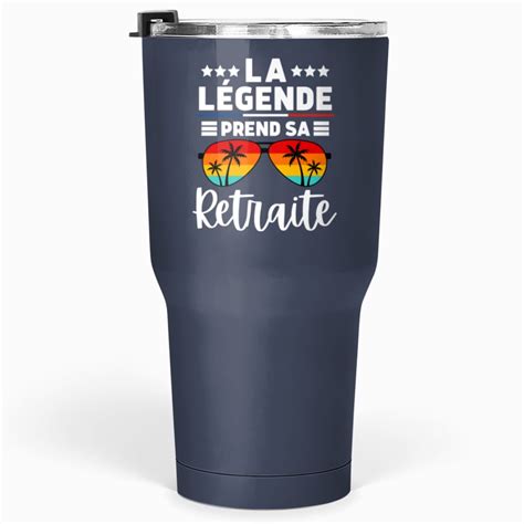 La Légende Prend Sa Retraite 2024 Cadeau Retraite Tumblers 30 oz sold