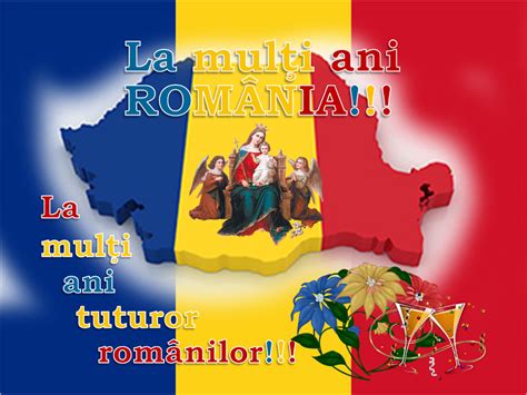 La Mulți Ani României Tuturor Romanilor Si Celor Ce Simt Si Gândesc