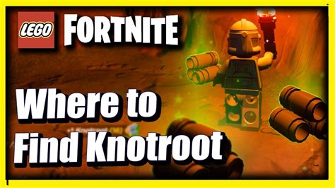 Where To Find Knotroot Lego Fortnite YouTube