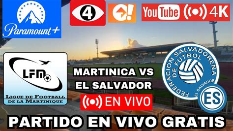 DONDE VER EN VIVO Y GRATIS MARTINICA Vs EL SALVADOR Liga De Naciones