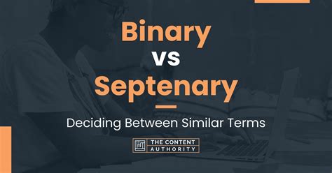 Binary vs Septenary: Deciding Between Similar Terms