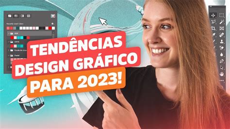 10 Tendências De Design GrÁfico Para 2023 Youtube