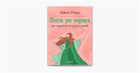 Storie per sognare Per sognatori un po più grandi in Apple Books