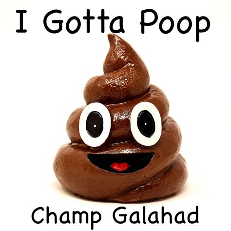‎i Gotta Poop Single Album By Champ Galahad Apple Music