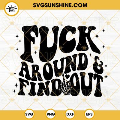 Fuck Around And Find Out Svg Retro Letter Svg Skeleton Hand Middle Finger Svg Funny Svg Png