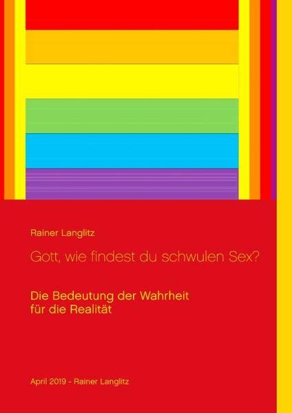 Gott wie findest du schwulen Sex Bedeutung der Wahrheit für Realität Bundesamt für