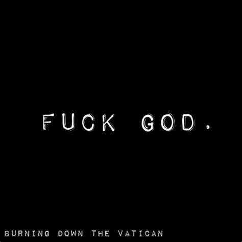Burning Down The Vatican Fuck God File Discogs