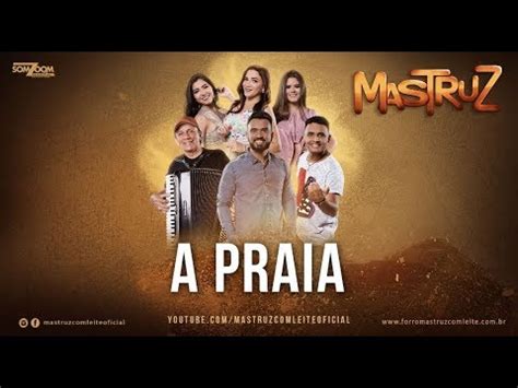 Mastruz Com Leite A Praia - Mastruz Com Leite - A Praia [LIVE PROMOCIONAL 2018] - YouTube