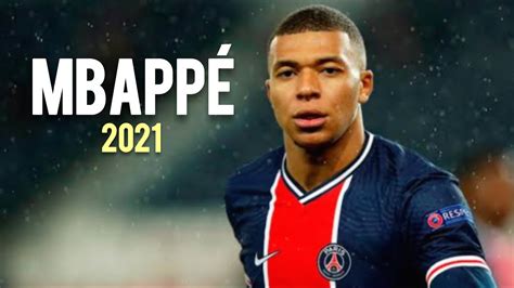 Kylian Mbappé Mejores Jugadas Asistencias y Goles 2021 YouTube