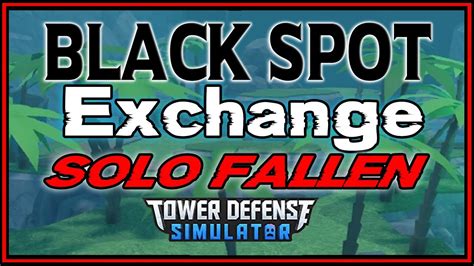 SOLO FALLEN Black Spot Exchange INSANE Map Triumph TDS ROBLOX YouTube