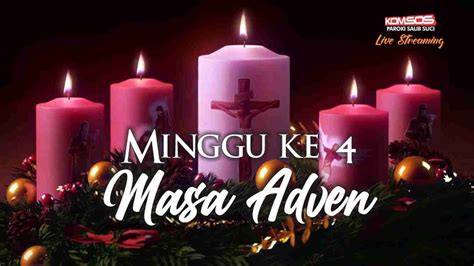 Misa Ii Hari Minggu Adven Iv Tgl Desember Pk Wib Youtube