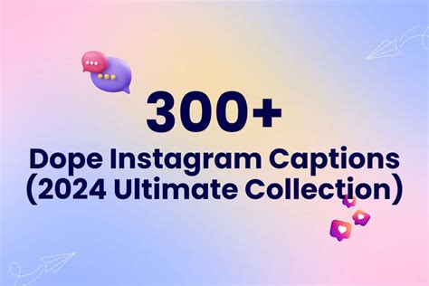 300 Dope Instagram Captions 2024 Ultimate Collection Arvin