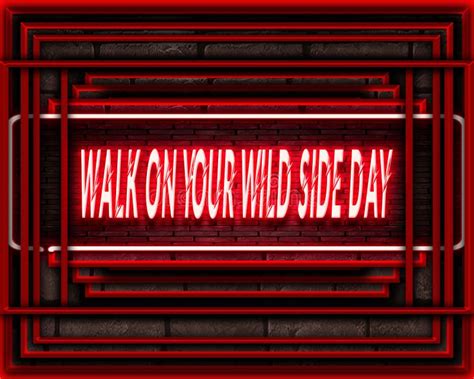 12 April Walk On Your Wild Side Day Neon Text Effect On Bricks