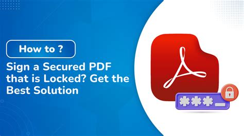 How To Sign A Secured Pdf That Is Locked Get Best Solutions
